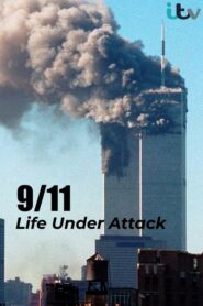 9/11: Life Under Attack