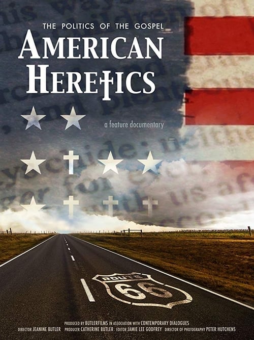 American Heretics: The Politics of the Gospel