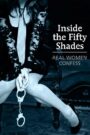 Inside the Fifty Shades: Real Women Confess