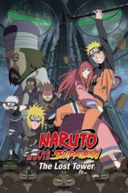 Naruto Shippuden the Movie: The Lost Tower