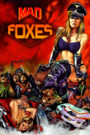 Mad Foxes