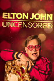 Elton John: Uncensored