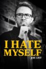 Joe List: I Hate Myself