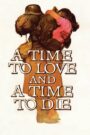 A Time to Love and a Time to Die