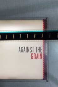 Against the Grain