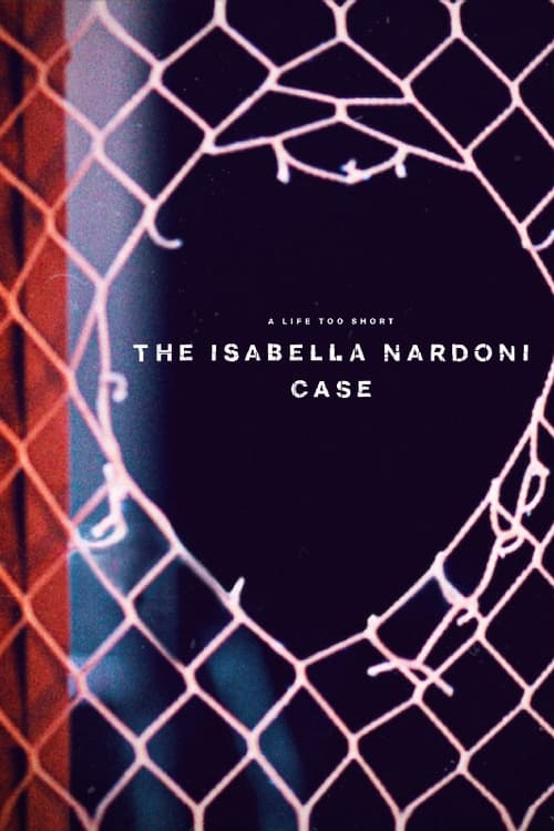 A Life Too Short: The Isabella Nardoni Case