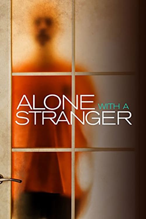 Alone with a Stranger