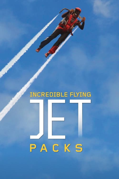 Incredible Flying Jet Packs