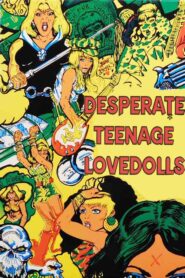 Desperate Teenage Lovedolls