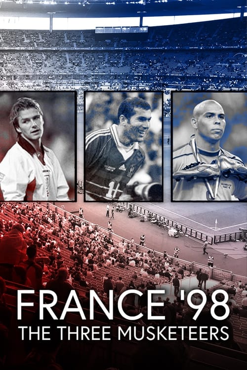 France ’98 – The Three Musketeers