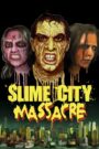 Slime City Massacre