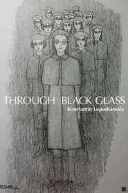 Through the Black Glass