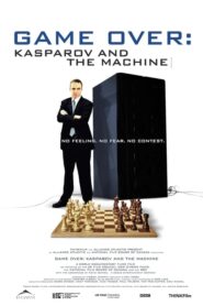 Game Over: Kasparov and the Machine