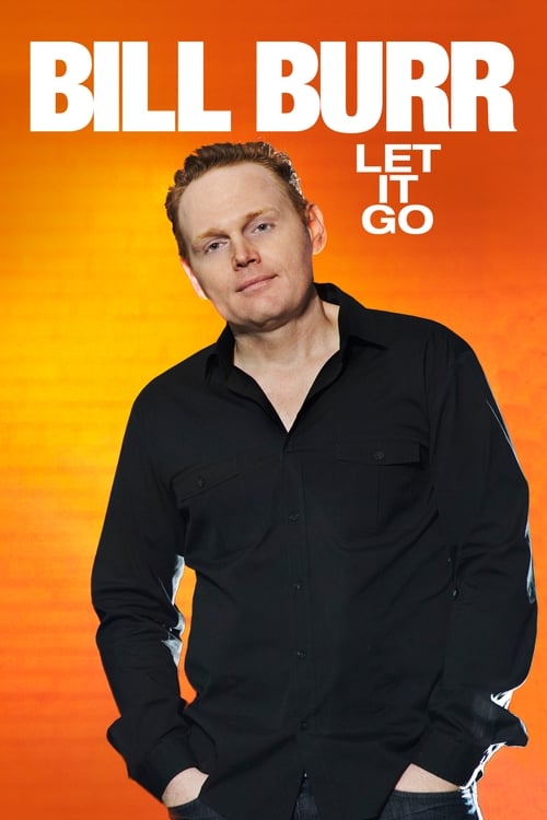 Bill Burr: Let It Go