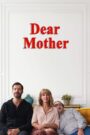 Dear Mother