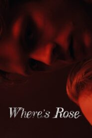 Where’s Rose