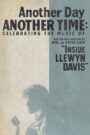 Another Day, Another Time: Celebrating the Music of ‘Inside Llewyn Davis’