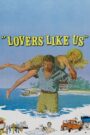 Lovers Like Us