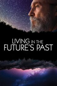 Living in the Future’s Past