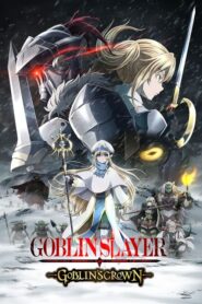 Goblin Slayer -Goblin’s Crown-