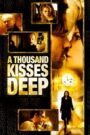 A Thousand Kisses Deep