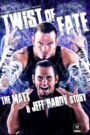 WWE: Twist of Fate – The Matt and Jeff Hardy Story