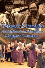 Yooper Creoles: Finnish Music in Michigan’s Copper Country