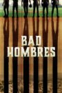 Bad Hombres