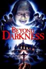 Beyond Darkness