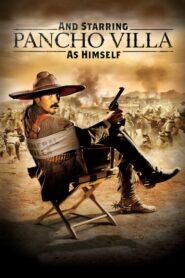 And Starring Pancho Villa as Himself