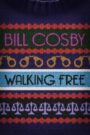 Bill Cosby: Walking Free