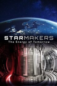 Star Makers: The Energy of Tomorrow