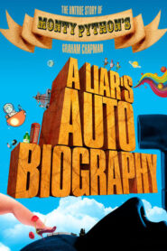 A Liar’s Autobiography: The Untrue Story of Monty Python’s Graham Chapman