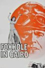 Foxhole in Cairo