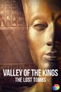 Valley of the Kings: The Lost Tombs