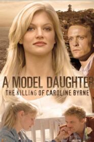 A Model Daughter: The Killing of Caroline Byrne