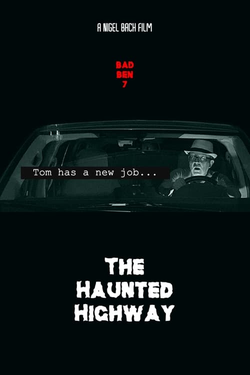 Bad Ben 7: The Haunted Highway