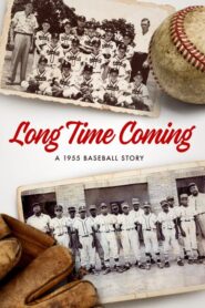 Long Time Coming: A 1955 Baseball Story