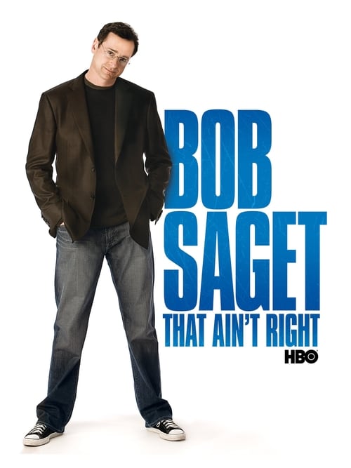 Bob Saget: That Ain’t Right