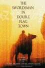 The Swordsman in Double Flag Town