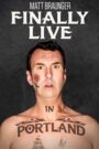 Matt Braunger: Finally Live in Portland