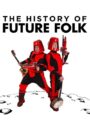 The History of Future Folk