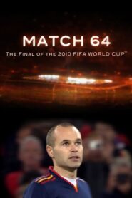 Match 64: The Final of the 2010 FIFA World Cup