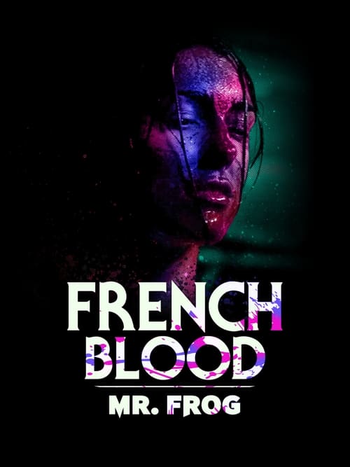 French Blood 3 – Mr. Frog