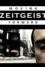 Zeitgeist: Moving Forward