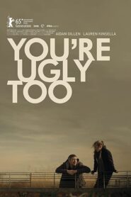 You’re Ugly Too