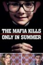 The Mafia Kills Only in Summer