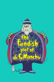 The Fiendish Plot of Dr. Fu Manchu