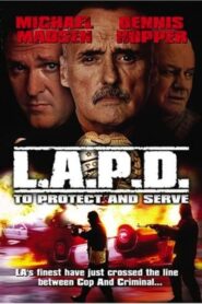 L.A.P.D.: To Protect And To Serve