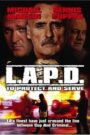 L.A.P.D.: To Protect And To Serve